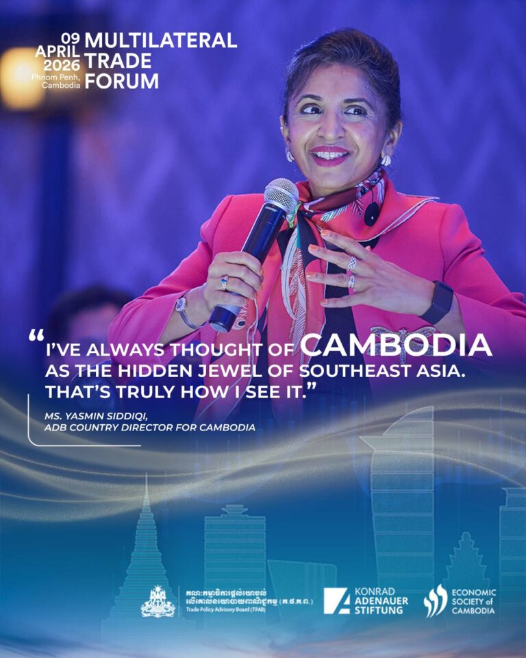 During the Leaders’ Roundtable at the Multilateral Trade Forum #MTF2026, Ms. Yasmin Siddiqi, ADB Country Director for Cambodia shared her perspective on the Kingdom’s unique position in the region